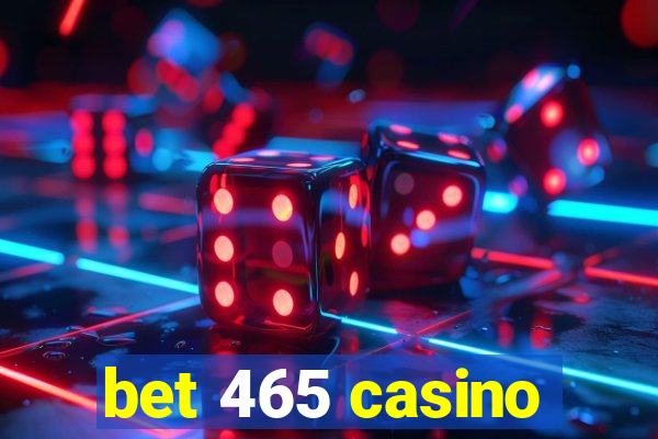 bet 465 casino